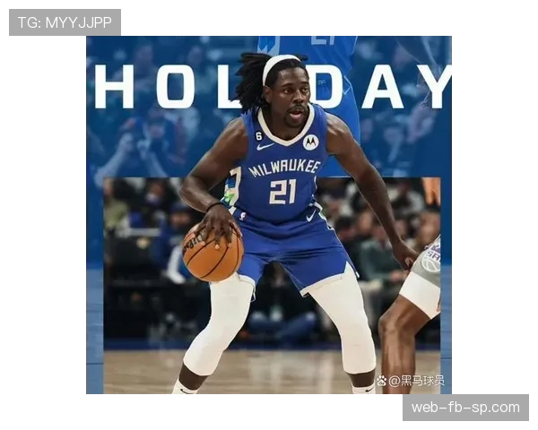 朱·霍勒迪挡拆组织更稳 与上季相比关键回合占比上升